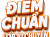 ĐIỂM CHUẨN TUYỂN SINH LỚP 10 CHUYÊN