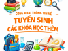 CÔNG KHAI THÔNG TIN VỀ TUYỂN SINH CÁC KHÓA HỌC THÊM NĂM 2025