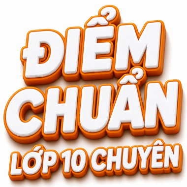 ĐIỂM CHUẨN TUYỂN SINH LỚP 10 CHUYÊN