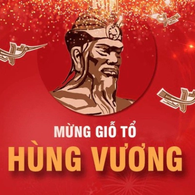 NGHỈ LỄ GIỖ TỔ HÙNG VƯƠNG